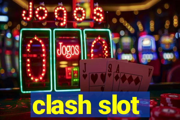 clash slot