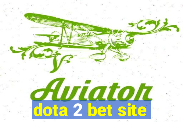 dota 2 bet site