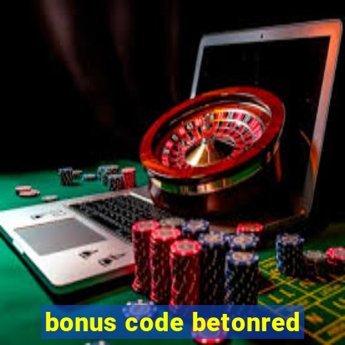 bonus code betonred