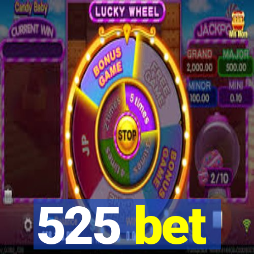 525 bet