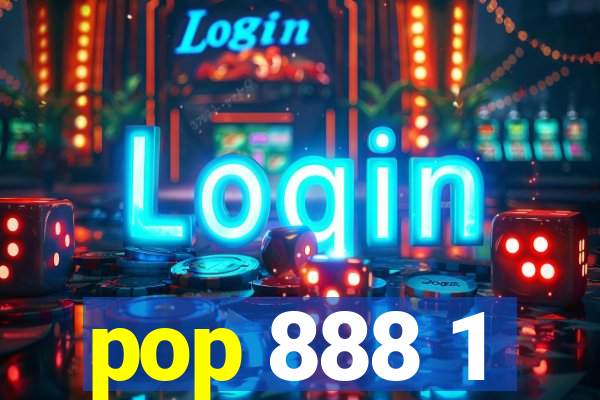 pop 888 1