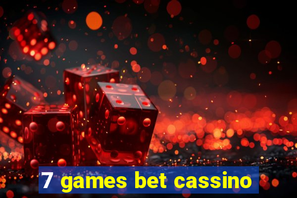 7 games bet cassino