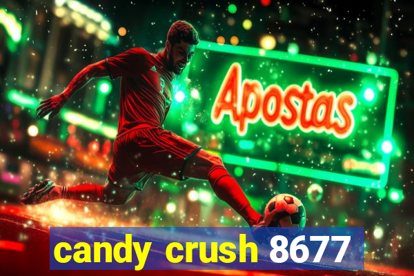 candy crush 8677