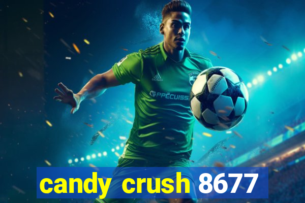 candy crush 8677