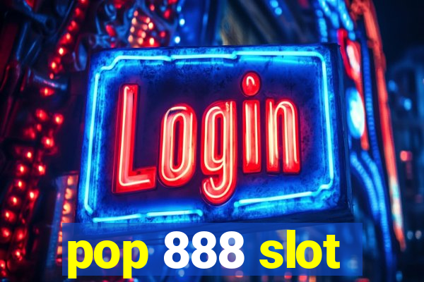 pop 888 slot