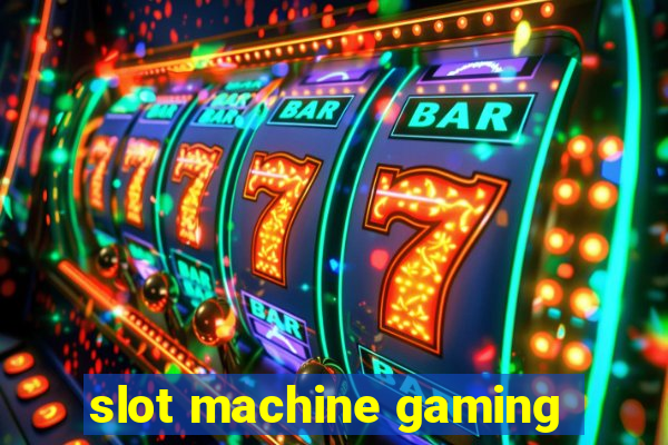 slot machine gaming