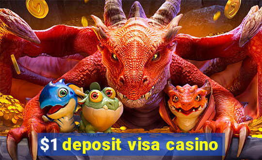 $1 deposit visa casino