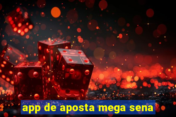 app de aposta mega sena