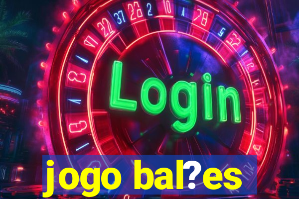 jogo bal?es