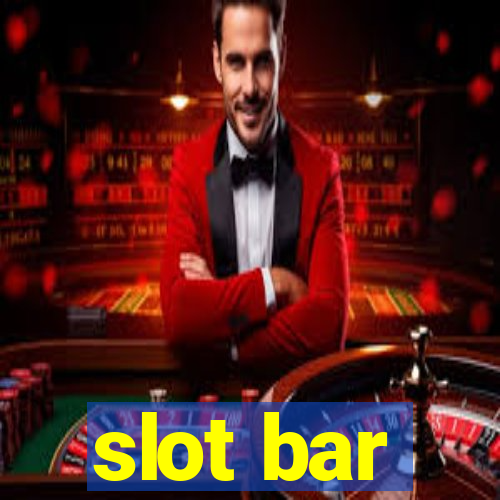 slot bar