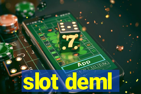 slot deml