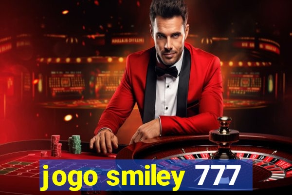 jogo smiley 777