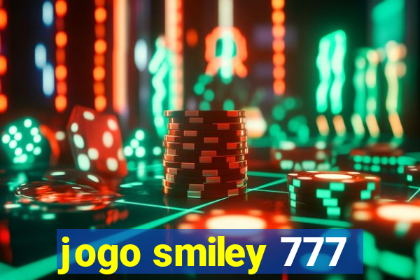 jogo smiley 777