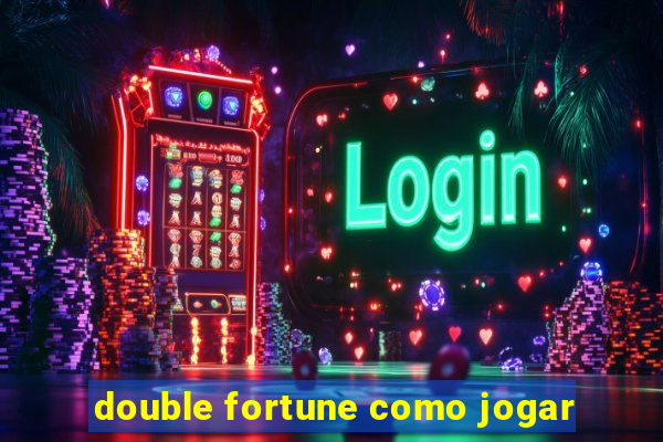 double fortune como jogar