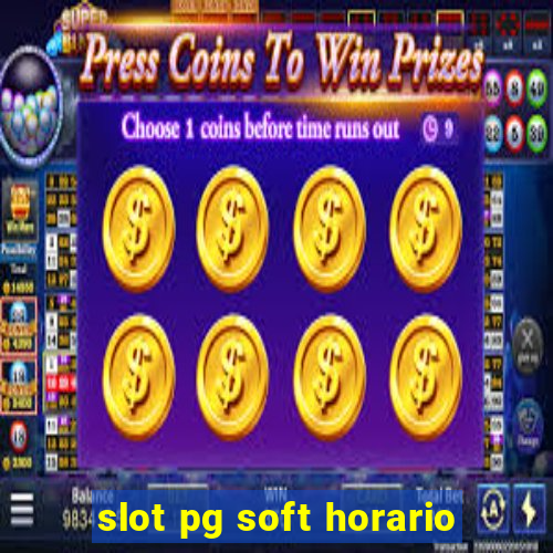 slot pg soft horario