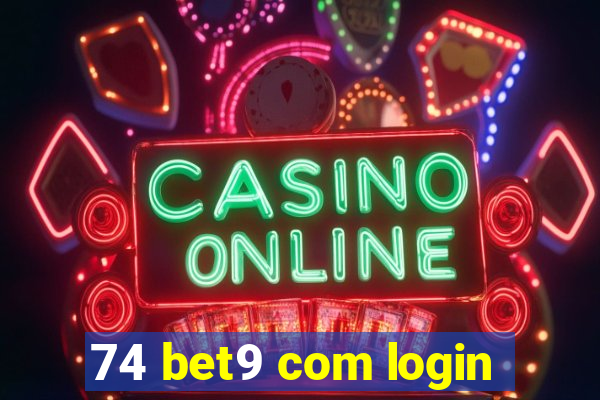 74 bet9 com login