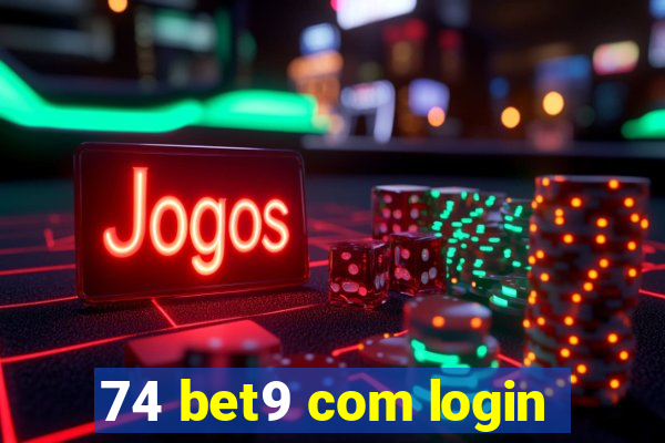 74 bet9 com login