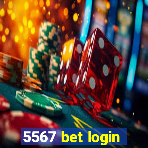 5567 bet login