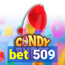 bet 509