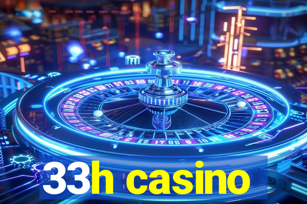 33h casino