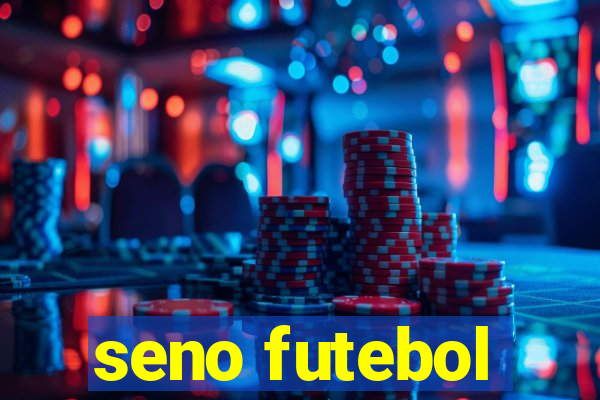 seno futebol