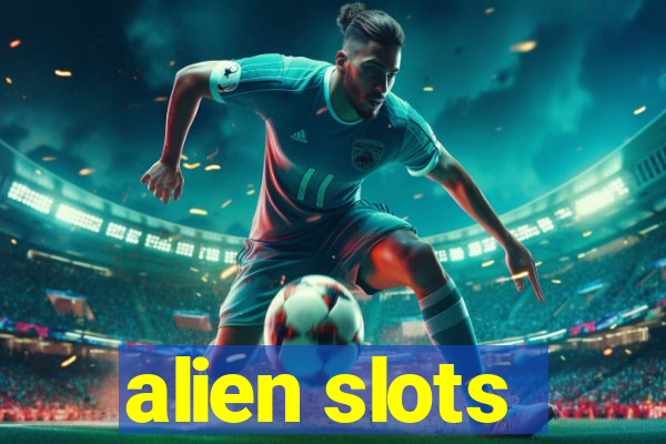 alien slots