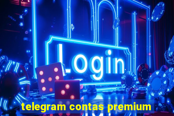 telegram contas premium