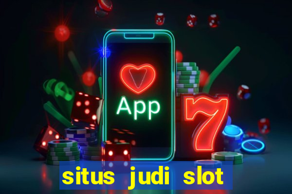 situs judi slot slot online terbaik