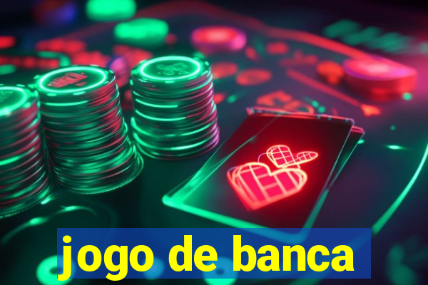 jogo de banca