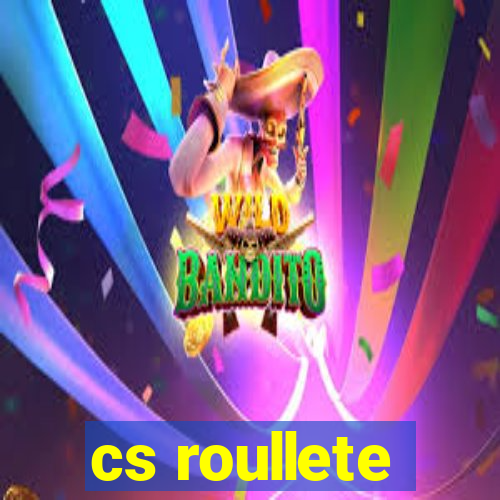 cs roullete