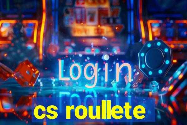 cs roullete