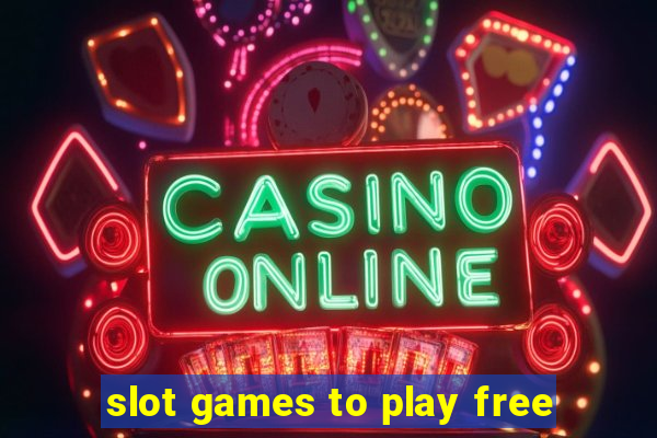 slot games to play free