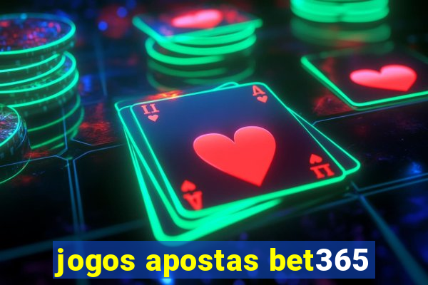 jogos apostas bet365