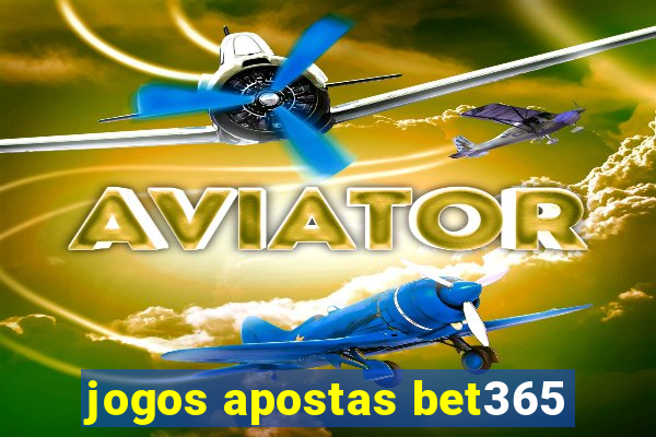 jogos apostas bet365