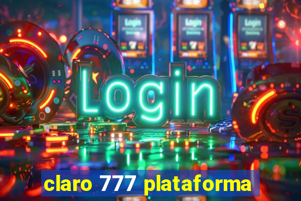 claro 777 plataforma