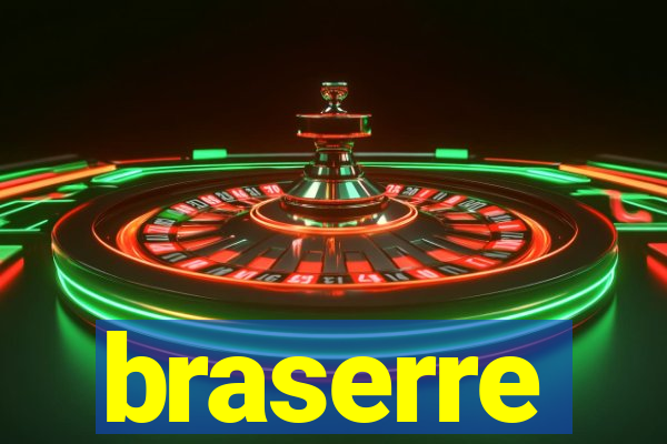 braserre