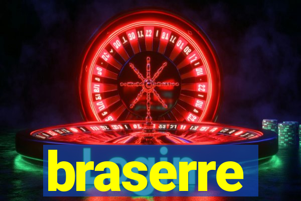 braserre