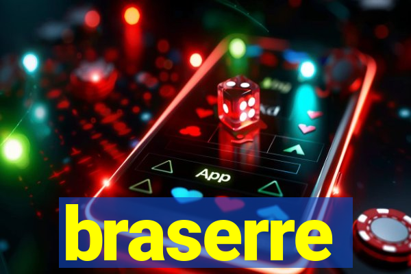 braserre