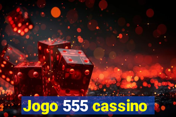 Jogo 555 cassino