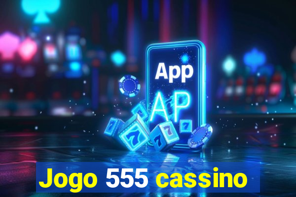 Jogo 555 cassino