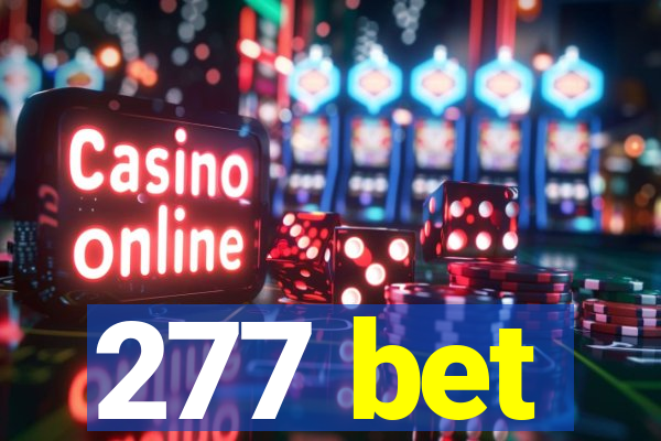 277 bet