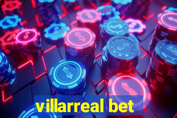 villarreal bet