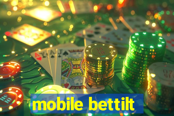 mobile bettilt