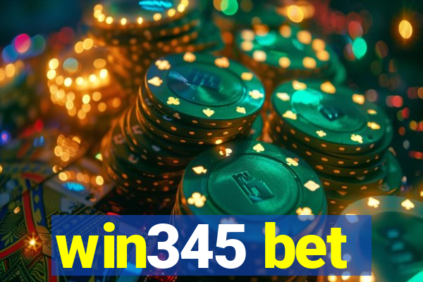 win345 bet