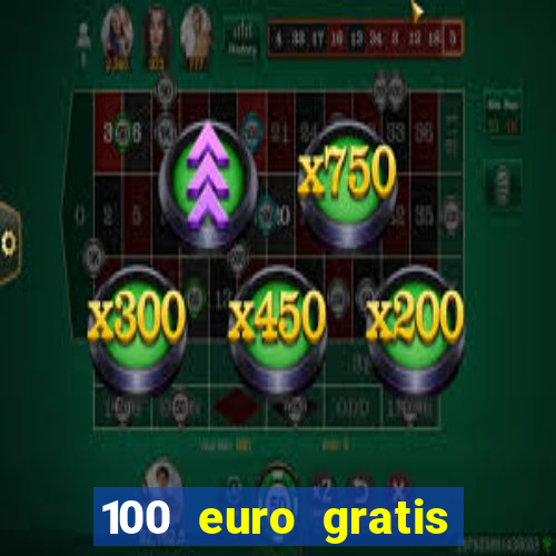 100 euro gratis online casino