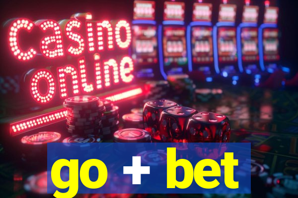 go + bet