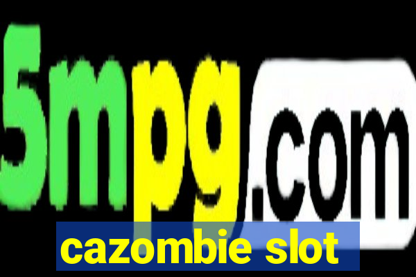 cazombie slot