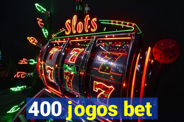 400 jogos bet