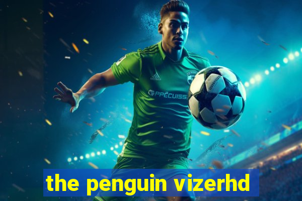 the penguin vizerhd