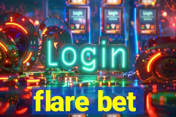 flare bet